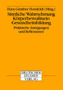 Sinnliche Wahrnehmung - Körperbewusstsein - Gesundheitsbildung