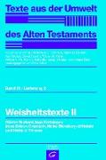 Texte aus der Umwelt des Alten Testaments, Bd 3: Weisheitstexte, Mythen und Epen / Weisheitstexte II