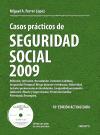 Casos prácticos de Seguridad Social 2009 : afiliación, cotización, recaudación, asistencia sanitaria, incapacidad temporal, riesgo durante el embarazo, riesgo durante la lactancia, maternidad, paternidad, jubilación--