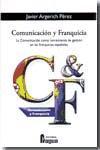 Comunicación y franquicia : la comunicación como herramienta de gestión en las franquicias españolas