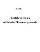 Einführung in die euklidische Elementargeometrie