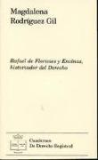 Rafael de Floranes y Encinas, historiador del derecho