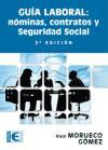 Guía laboral : nóminas, contratos y seguridad social