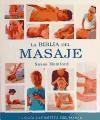 La biblia del masaje : la guía definitiva del masaje