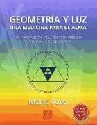 Geometría y luz : una medicina para el alma