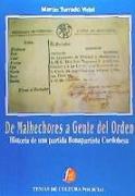 De malhechores a gente de orden : historia de una partida bonapartista cordobesa