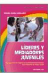 Líderes y mediadores juveniles : campamento de mejora de las competencias sociales para menores en riesgo social