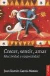 Crecer, sentir, amar : afectividad y corporalidad