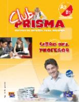 Club Prisma. Libro del profesor. Nivel A2/B1. (Incl. CD)