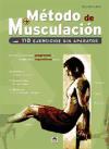 Método de musculación : 110 ejercicios sin aparatos