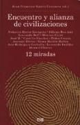 Encuentro y alianza de civilizaciones : doce miradas