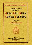 Guía del buen comer español : inventario y loa de la cocina clásica de España y sus regiones