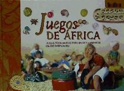 Juegos de África : juegos tradicionales para hacer y compartir