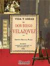 Vida y obras de don Diego Velázquez