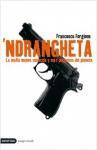 'Ndrangheta : la mafia menos conocida y más peligrosa del planeta