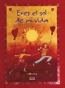 ERES EL SOL DE MI VIDA