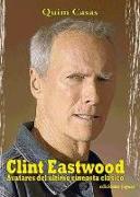 Clint Eastwood : avatares del último cineasta clásico