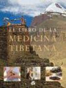 El libro de la medicina tibetana : emplea la medicina tibetana para lograr salud y bienestar personal