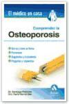 Comprender la osteoporosis : qué es y cómo se forma, prevención diagnóstico y tratamiento preguntas y respuestas