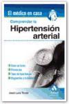 Comprender la hipertensión : cómo se forma, prevención, tipos de hipertensión, diagnóstico y tratamiento