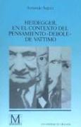 Heidegger en el contexto del pensamiento "Debole" de Vattimo