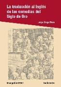 La traducción al inglés de las comedias del siglo de oro