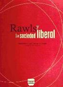 Rawls y la sociedad liberal : el proyecto de la neutralidad política