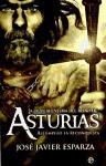 La gran aventura del Reino de Asturias : así empezó la reconquista