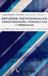 Estudios institucionales : caracterización, perspectivas y problemas : la crisis de las instituciones modernas