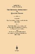 The Conceptual Completion and Extensions of Quantum Mechanics 1932-1941. Epilogue: Aspects of the Further Development of Quantum Theory 1942-1999