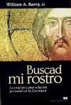 Buscad mi rostro : la oración como relación personal en la escritura