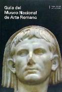 Guía del Museo Nacional de Arte Romano