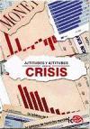 Actitudes y aptitudes ante la crisis