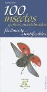 100 Insectos Y Otros Invertebrados Fácilmente Identificables: Volume 4