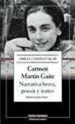 Obras completas de Carmen Martín Gaite. Narrativa breve, poesía y teatro