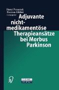 Adjuvante nichtmedikamentöse Therapieansätze bei Morbus Parkinson