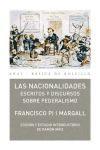 Las nacionalidades : escritos y discursos sobre federalismo