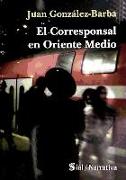 El corresponsal en Oriente Medio