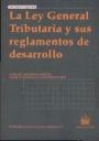 La Ley general tributaria y sus reglamentos de desarrollo