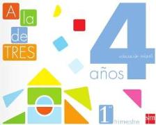 ¡A la de tres!, 4 años. 1 trimestre