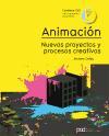 Animación : nuevos proyectos y procesos creativos
