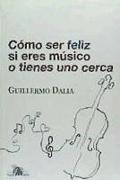 Cómo ser feliz si eres músico o tienes uno cerca