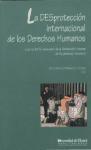 La desprotección internacional de los Derechos Humanos : a la luz del 50 aniversario de la Declaración Universal de los Derechos Humanos