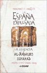 La España expulsada : la herencia de Al-Andalús y Sefarad