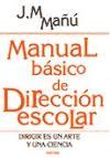 Manual básico de dirección escolar : dirigir es un arte y una ciencia