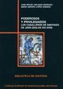 Poderosos y privilegiados : los Caballeros de Santiago de Jaén (siglos XVI-XVIII)