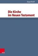 Das Neue Testament Deutsch. Ergänzungsreihe. Grundrisse zum Neuen Testament. Bd. 10: Die Kirche im Neuen Testament