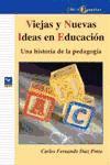 Viejas y nuevas ideas en educación : una historia de la pedagogía