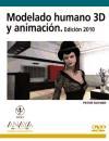 Modelado humano 3D y animación : edición 2010