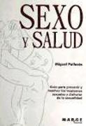 Sexo y salud : guía para prevenir y resolver los trastornos sexuales y disfrutar de la sexualidad